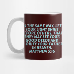 Bible Verse Matthew 5:16 Mug